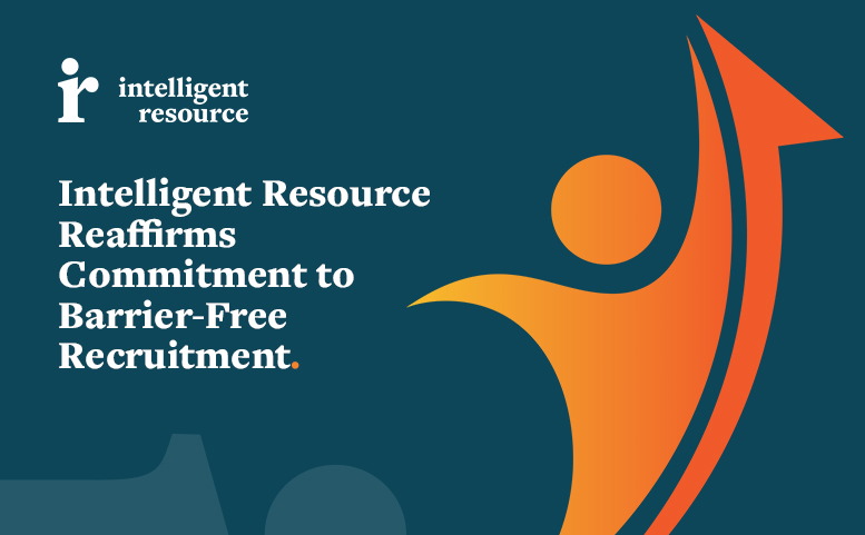 Intelligent Resource Reaffirms Commitment to Barrier-Free Recruitment